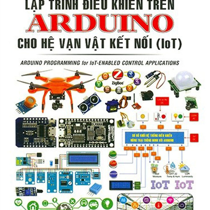 Lập Trình Điểu Khiển Trên Arduino Cho Hệ Vạn Vật Kết Nối (Iot)_Stk Lập Trình Điểu Khiển Trên Arduino Cho Hệ Vạn Vật Kết Nối (Iot)_Stk