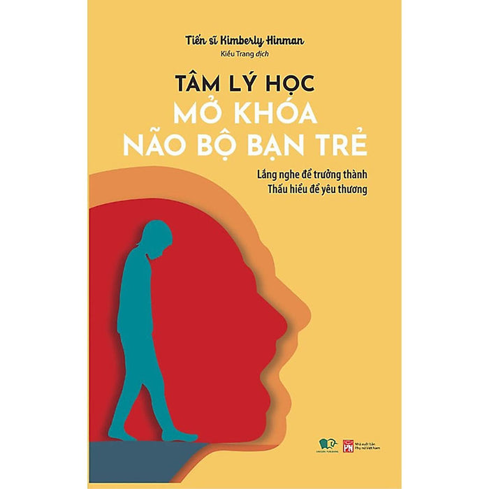 Tâm Lý Học – Mở Khóa Não Bộ Bạn Trẻ Tâm Lý Học – Mở Khóa Não Bộ Bạn Trẻ