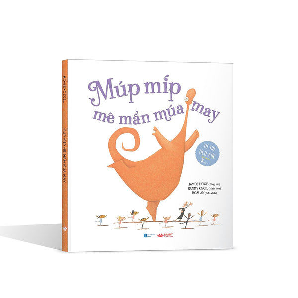 Sách Khơi Dậy Sự Tự Tin Của Trẻ - Múp Míp Mê Mẩn Múa May  (Sách Cho Trẻ 3 Tuổi ++)