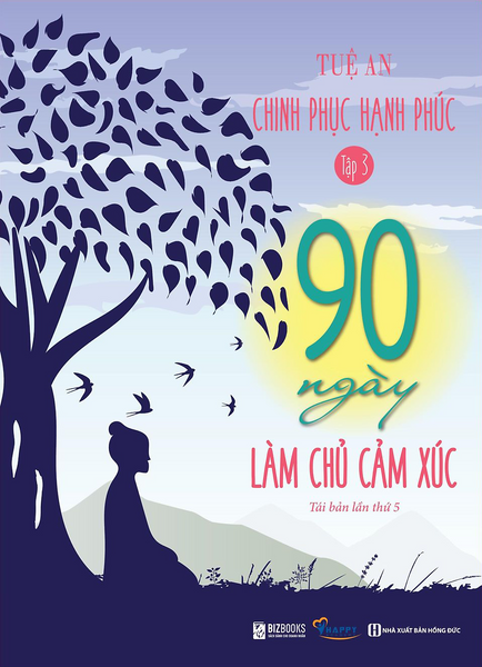 90 Ngày Làm Chủ Cảm Xúc - Chinh Phục Hạnh Phúc Tập 3 (Tái Bản 2021)