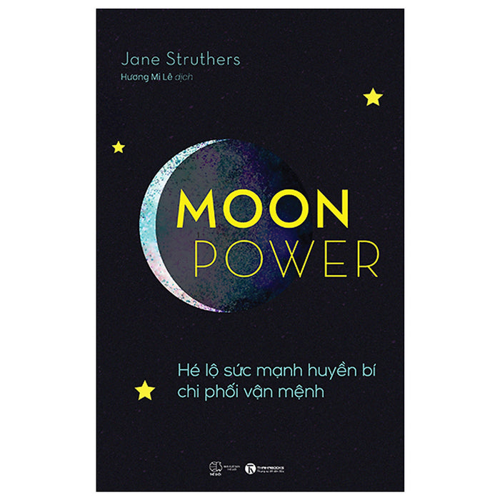 Moonpower - Hé Lộ Sức Mạnh Huyền Bí Chi Phối Vận Mệnh Moonpower - Hé Lộ Sức Mạnh Huyền Bí Chi Phối Vận Mệnh
