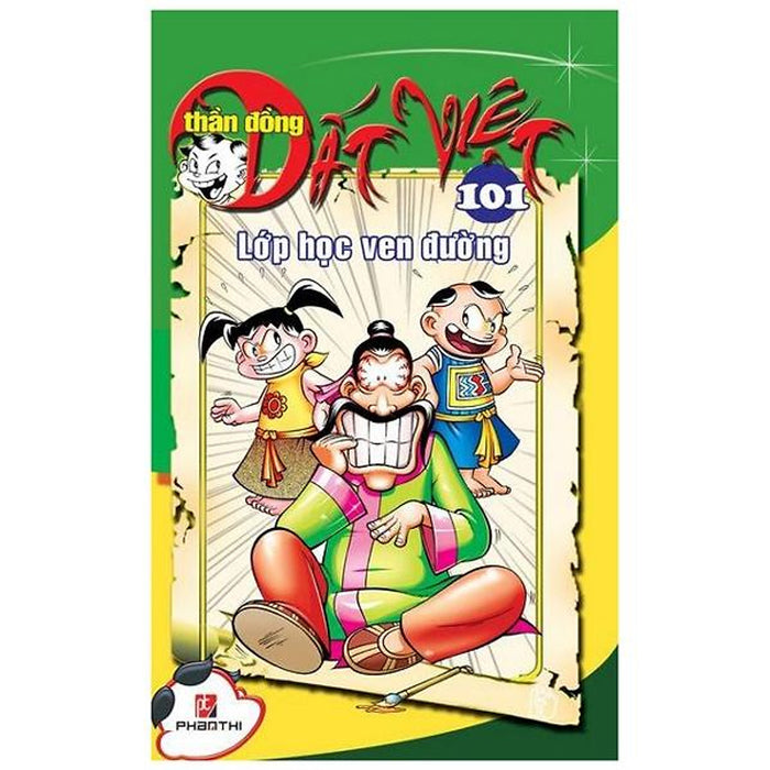 Thần Đồng Đất Việt 101 - Lớp Học Ven Đường Thần Đồng Đất Việt 101 - Lớp Học Ven Đường