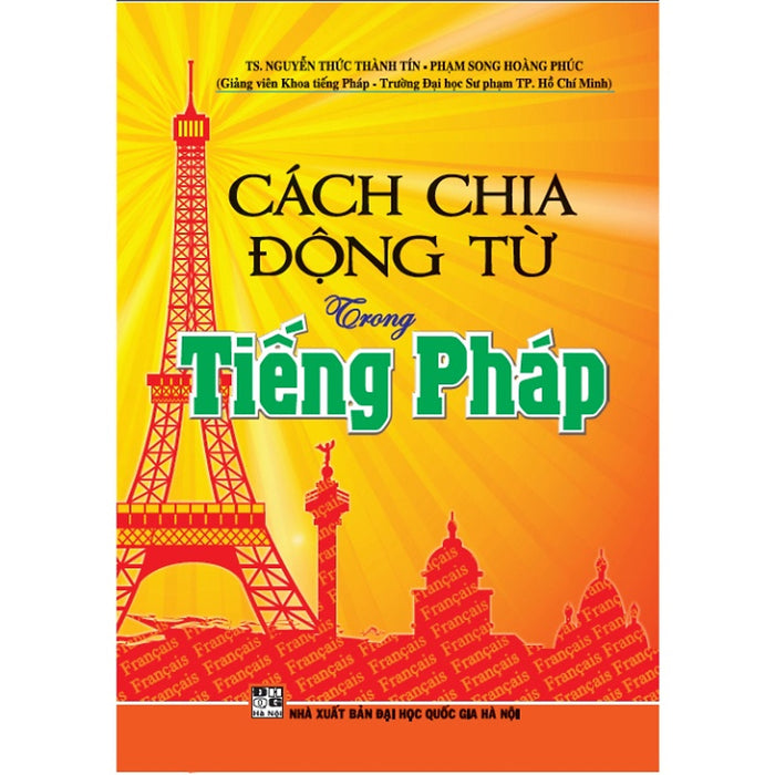 Sách - Cách Chia Động Từ Trong Tiếng Pháp Sách - Cách Chia Động Từ Trong Tiếng Pháp