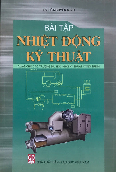 Bài Tập Nhiệt Động Kỹ Thuật (Dùng Cho Các Trường Đại Học Khối Kỹ Thuật Công Trình)