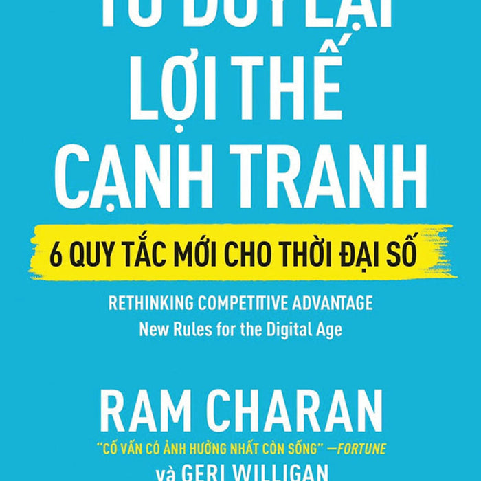 Tư Duy Lại Lợi Thế Cạnh Tranh - 6 Quy Tắc Mới Cho Thời Đại Số _Tre Tư Duy Lại Lợi Thế Cạnh Tranh - 6 Quy Tắc Mới Cho Thời Đại Số _Tre