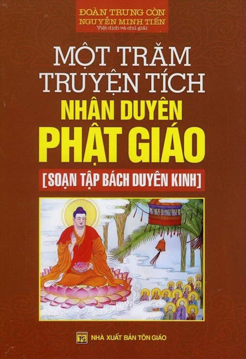 Một Trăm Truyện Tích Nhân Duyên Phật Giáo Một Trăm Truyện Tích Nhân Duyên Phật Giáo