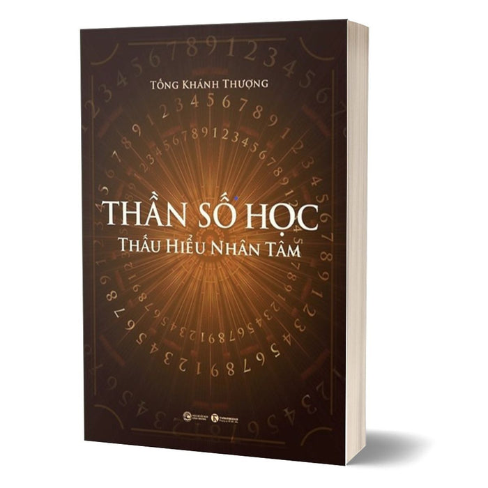 Thần Số Học: Thấu Hiểu Nhân Tâm Thần Số Học: Thấu Hiểu Nhân Tâm