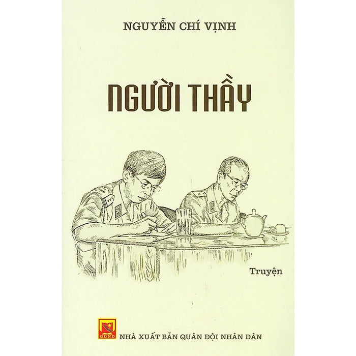 Sách Người Thầy - (Tác Giả : Thượng Tướng Nguyễn Chí Vịnh) - 2023 Sách Người Thầy - (Tác Giả : Thượng Tướng Nguyễn Chí Vịnh) - 2023