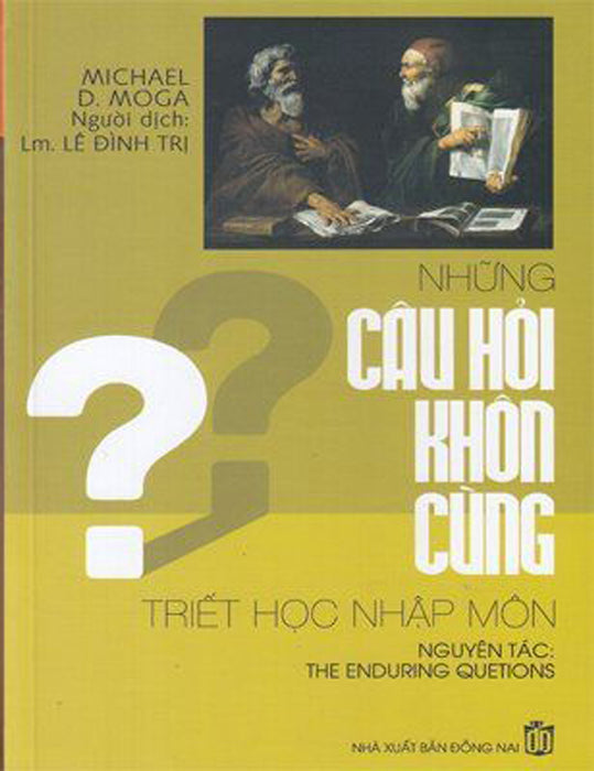Những Câu Hỏi Khôn Cùng - Triết Học Nhập Môn Những Câu Hỏi Khôn Cùng - Triết Học Nhập Môn
