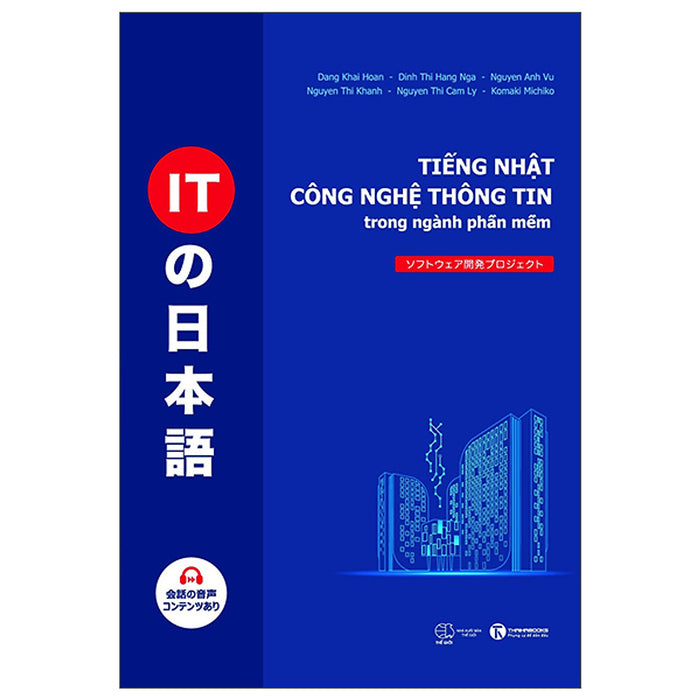 Tiếng Nhật Công Nghệ Thông Tin Trong Ngành Phần Mềm- Tha Tiếng Nhật Công Nghệ Thông Tin Trong Ngành Phần Mềm- Tha