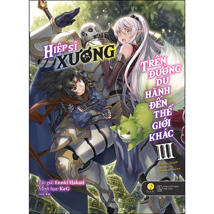 Hiệp Sĩ Xương Trên Đường Du Hành Đến Thế Giới Khác (Tập 3) Hiệp Sĩ Xương Trên Đường Du Hành Đến Thế Giới Khác (Tập 3)