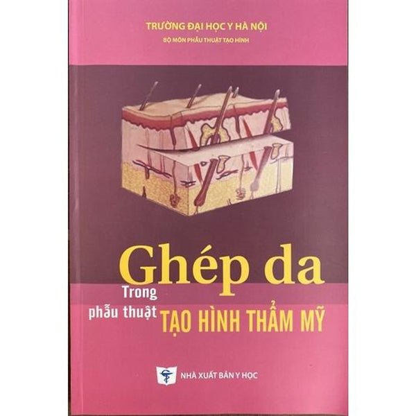 Sách - Ghép Da Trong Phẫu Thuật Tạo Hình Thẩm Mỹ