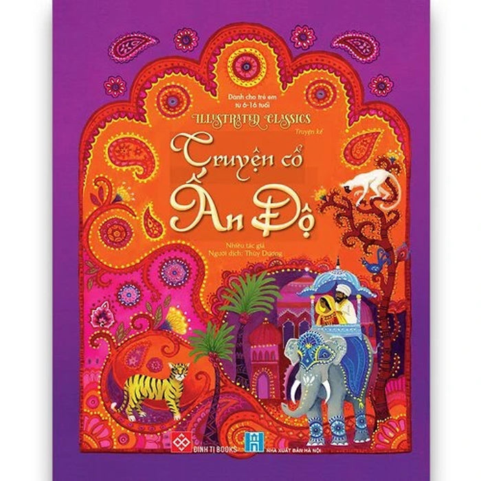Truyện Kể Kinh Điển Illustrated Classics - Truyện Cổ Ấn Độ - Đinh Tị Truyện Kể Kinh Điển Illustrated Classics - Truyện Cổ Ấn Độ - Đinh Tị