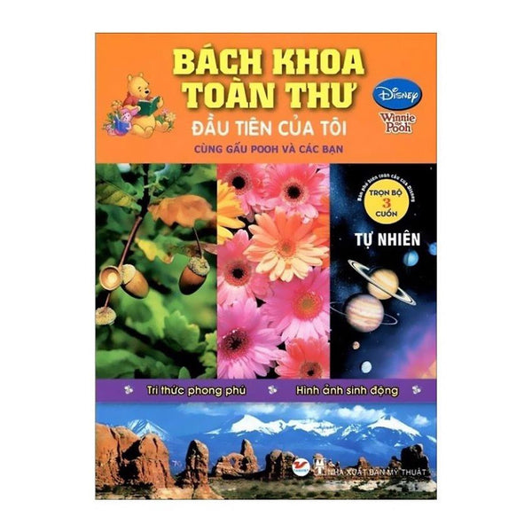 Bách Khoa Toàn Thư Đầu Tiên Của Tôi Cùng Gấu Pooh Và Các Bạn - Tự Nhiên