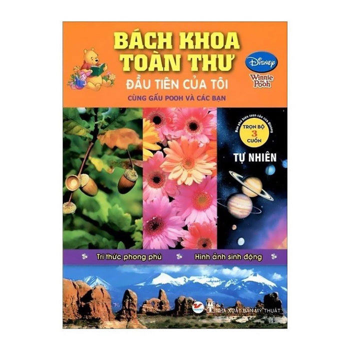 Bách Khoa Toàn Thư Đầu Tiên Của Tôi Cùng Gấu Pooh Và Các Bạn - Tự Nhiên Bách Khoa Toàn Thư Đầu Tiên Của Tôi Cùng Gấu Pooh Và Các Bạn - Tự Nhiên