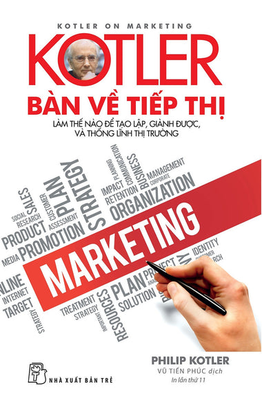 Kotler Bàn Về Tiếp Thị - Philip Kotler - Vũ Tiến Phúc Dịch - (Bìa Mềm)