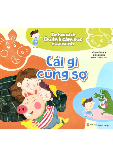 Em Học Cách Quản Lí Cảm Xúc Của Mình - Cái Gì Cũng Sợ _Ml