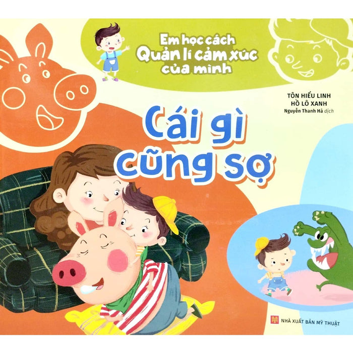 Em Học Cách Quản Lí Cảm Xúc Của Mình - Cái Gì Cũng Sợ _Ml Em Học Cách Quản Lí Cảm Xúc Của Mình - Cái Gì Cũng Sợ _Ml