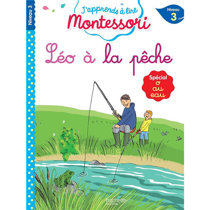 Sách Tập Đọc Tiếng Pháp Montessori Niveau 3 - Léo À La Pêche Sách Tập Đọc Tiếng Pháp Montessori Niveau 3 - Léo À La Pêche