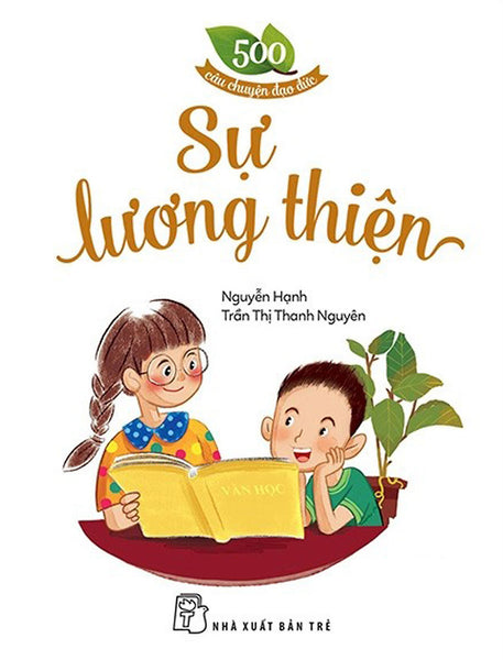 500 Câu Chuyện Đạo Đức - Sự Lương Thiện_Tre