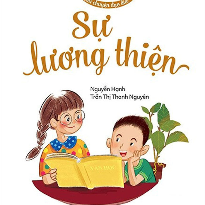 500 Câu Chuyện Đạo Đức - Sự Lương Thiện_Tre 500 Câu Chuyện Đạo Đức - Sự Lương Thiện_Tre