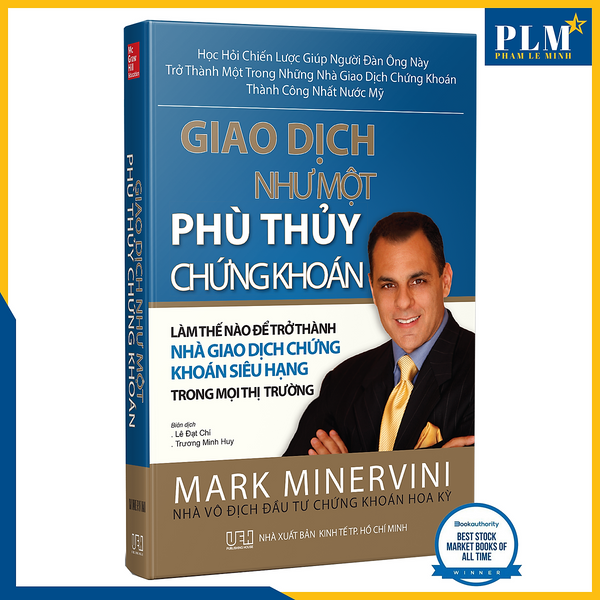 Giao Dịch Như Một Phù Thủy Chứng Khoán (Trade Like Stock Market Wizard)
