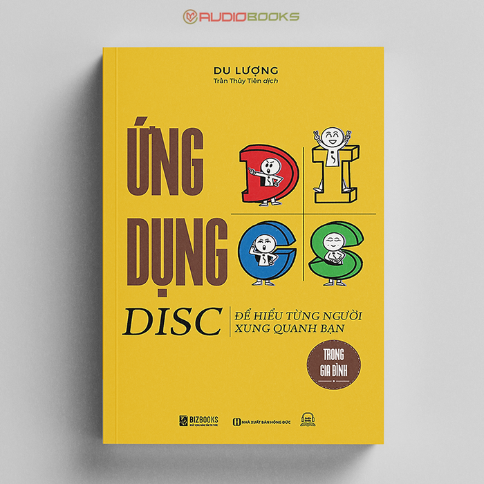 Ứng Dụng Disc Để Hiểu Từng Người Xung Quanh Bạn Trong Gia Đình Ứng Dụng Disc Để Hiểu Từng Người Xung Quanh Bạn Trong Gia Đình