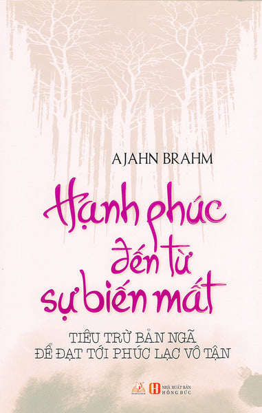 Hạnh Phúc Đến Từ Sự Biến Mất - Vanlangbooks