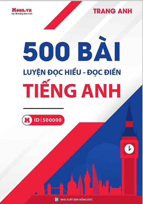 500 Bài Luyện Đọc Hiểu - Đọc Điền Tiếng Anh 500 Bài Luyện Đọc Hiểu - Đọc Điền Tiếng Anh