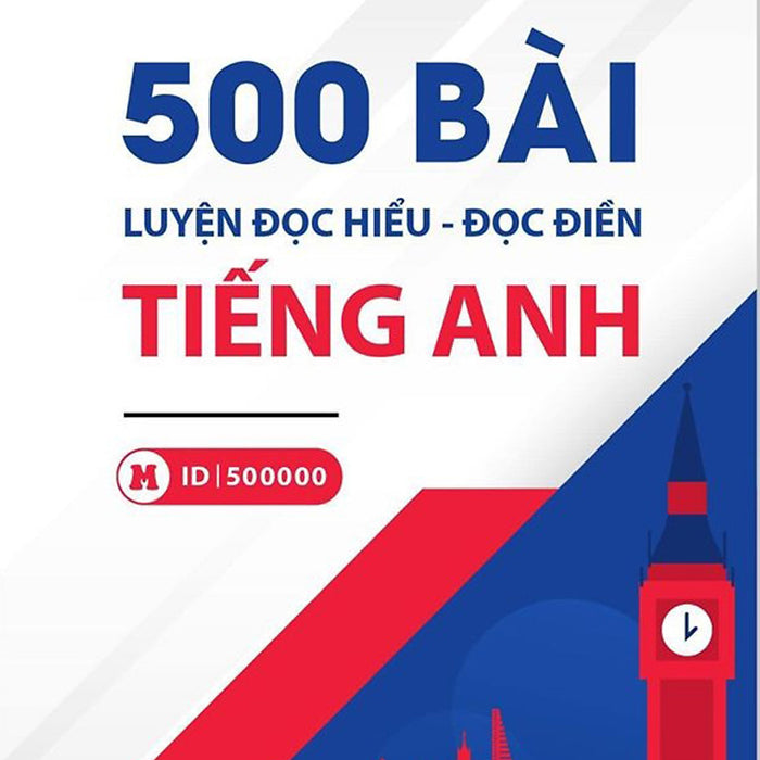 500 Bài Luyện Đọc Hiểu - Đọc Điền Tiếng Anh 500 Bài Luyện Đọc Hiểu - Đọc Điền Tiếng Anh
