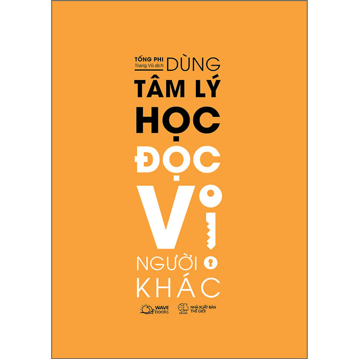 Dùng Tâm Lý Học Đọc Vị Người Khác Dùng Tâm Lý Học Đọc Vị Người Khác
