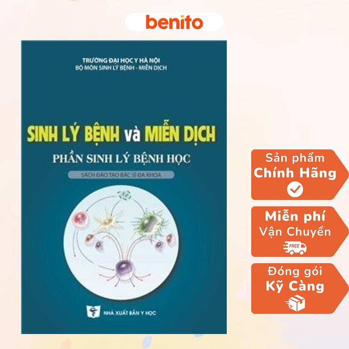Benito - Sách - Sinh Lý Bệnh Và Miễn Dịch - Phần Sinh Lý Bệnh Học 2023 - Nxb Y Học Benito - Sách - Sinh Lý Bệnh Và Miễn Dịch - Phần Sinh Lý Bệnh Học 2023 - Nxb Y Học