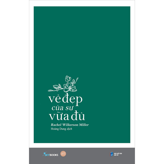Vẻ Đẹp Của Sự Vừa Đủ Vẻ Đẹp Của Sự Vừa Đủ