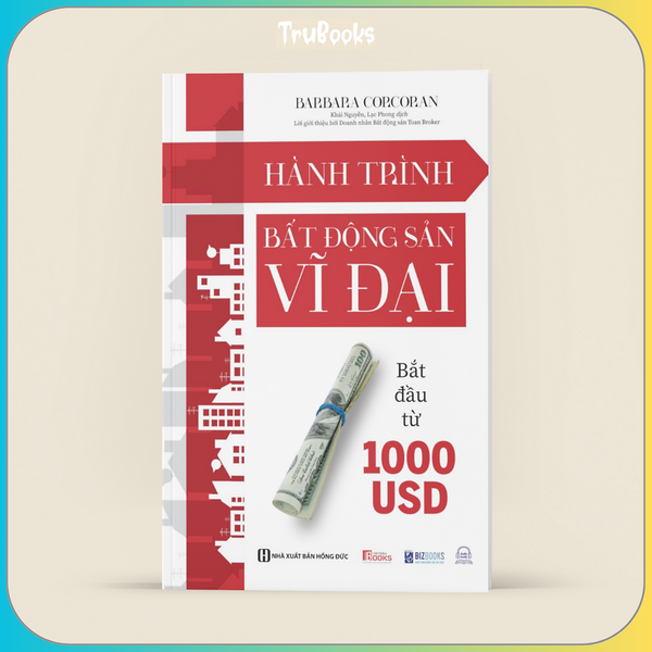Hành Trình Bất Động Sản Vĩ Đại Bắt Đầu Từ 1000 Usd