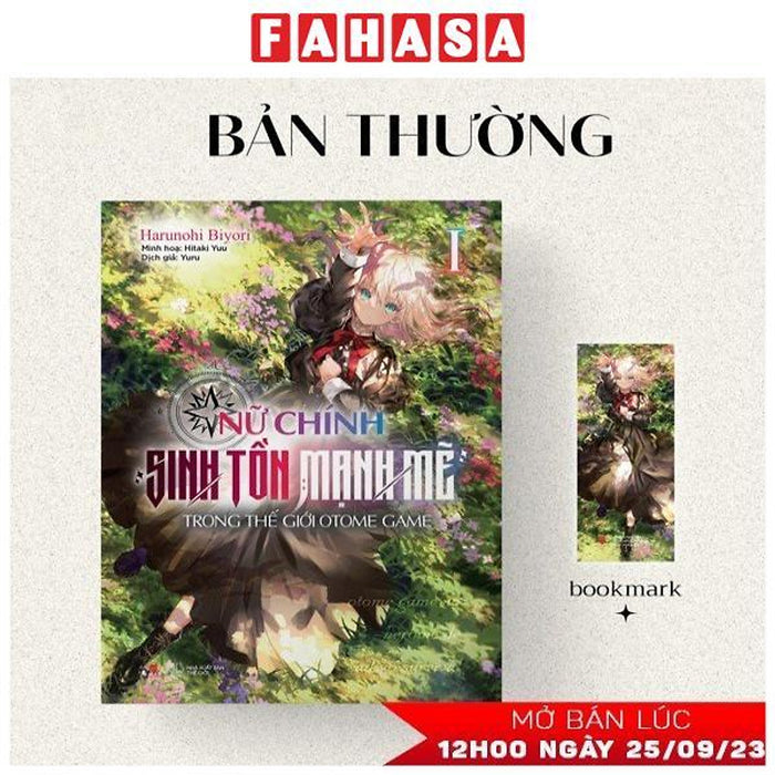 Nữ Chính Sinh Tồn Mạnh Mẽ Trong Thế Giới Otome Game - Tập 1 - Tặng Kèm Bookmark Nữ Chính Sinh Tồn Mạnh Mẽ Trong Thế Giới Otome Game - Tập 1 - Tặng Kèm Bookmark