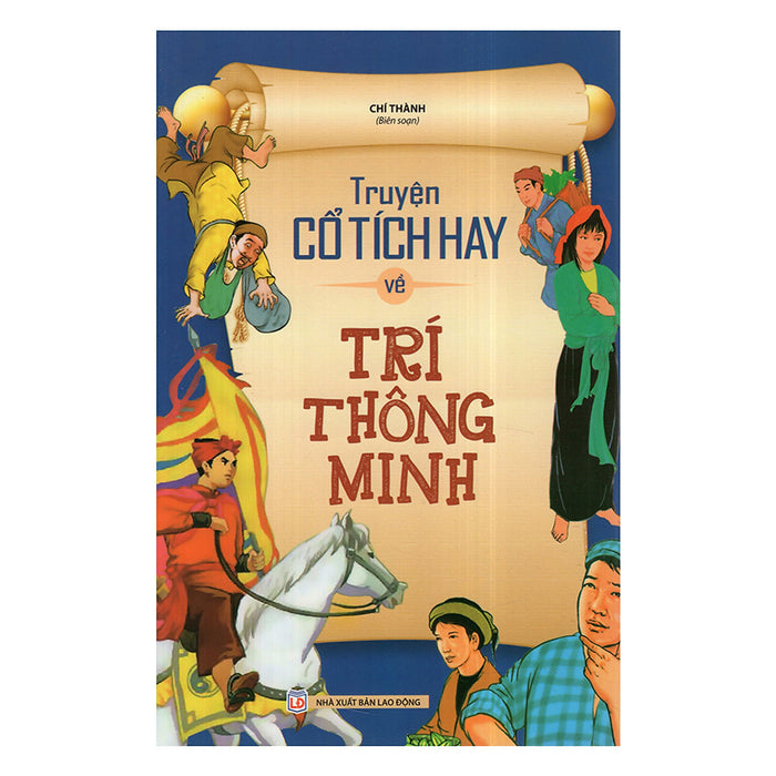 Truyện Cổ Tích Hay Về Trí Thông Minh Truyện Cổ Tích Hay Về Trí Thông Minh