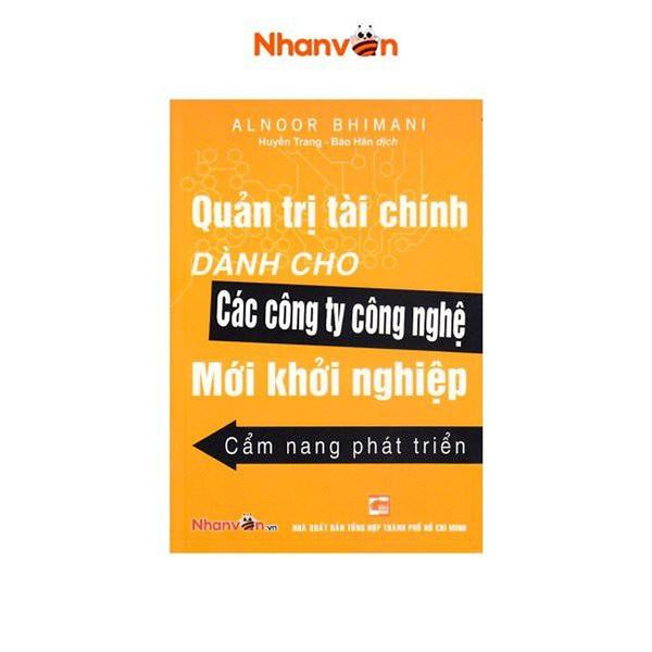 Sách - Quản Trị Tài Chính Dành Cho Các Công Ty Công Nghệ Mới Khởi Nghiệp Cẩm Nang Phát Triển - Nhân Văn