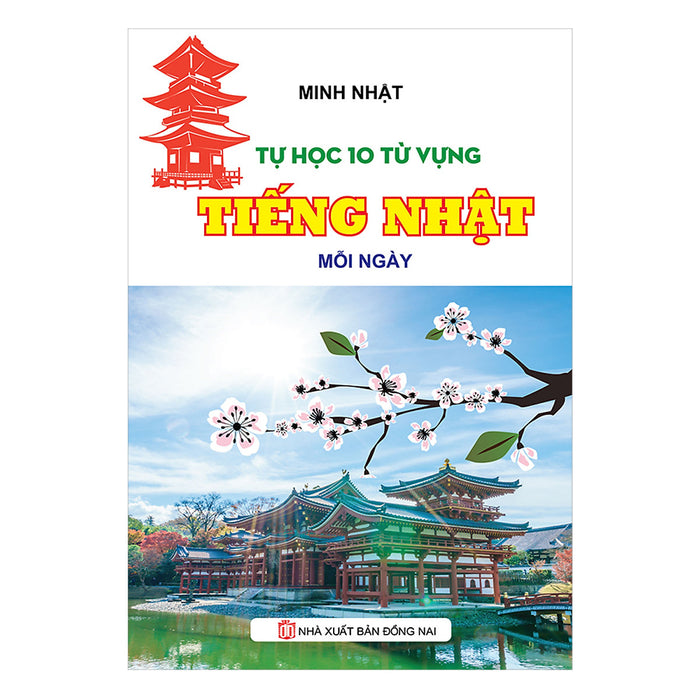 Tự Học 10 Từ Vựng Tiếng Nhật Mỗi Ngày Tự Học 10 Từ Vựng Tiếng Nhật Mỗi Ngày