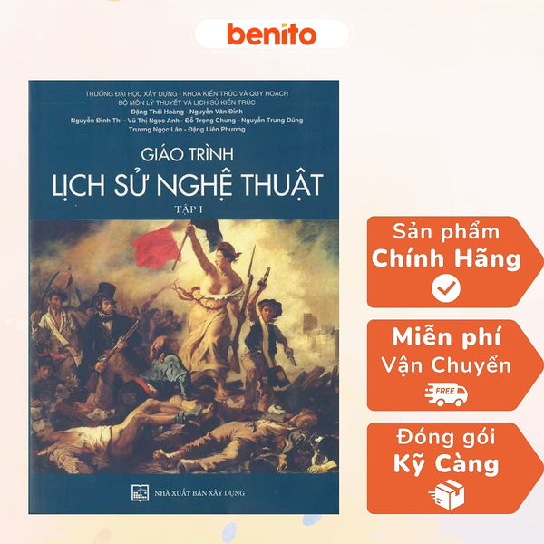 Benito - Sách - Giáo Trình Lịch Sử Nghệ Thuật Tập 1 - Nxb Xây Dựng