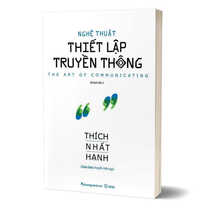 Nghệ Thuật Thiết Lập Truyền Thông - Thích Nhất Hạnh Nghệ Thuật Thiết Lập Truyền Thông - Thích Nhất Hạnh