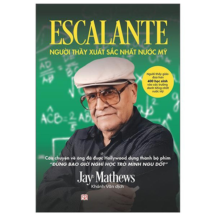 Escalante - Người Thầy Xuất Sắc Nhất Nước Mỹ Escalante - Người Thầy Xuất Sắc Nhất Nước Mỹ