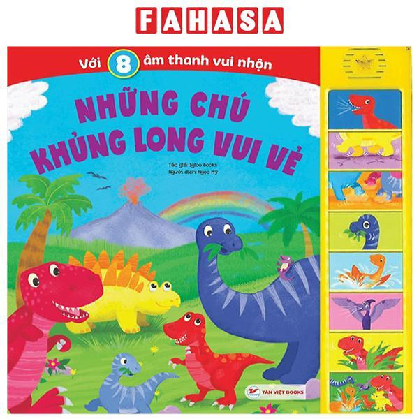 Sách Âm Thanh - 8 Âm Thanh Vui Nhộn - Những Chú Khủng Long Vui Vẻ