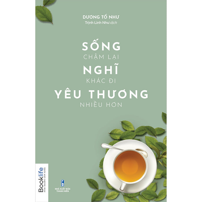 Sống Chậm Lại Nghĩ Khác Đi Yêu Thương Nhiều Hơn Sống Chậm Lại Nghĩ Khác Đi Yêu Thương Nhiều Hơn