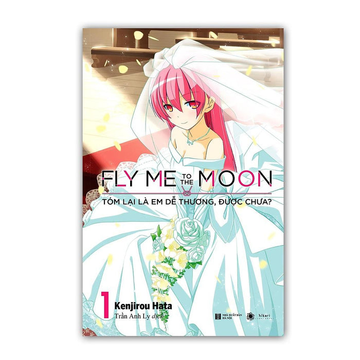 Truyện - Fly Me To The Moon - Tóm Lại Là Em Dễ Thương, Được Chưa - Tập 1 Truyện - Fly Me To The Moon - Tóm Lại Là Em Dễ Thương, Được Chưa - Tập 1