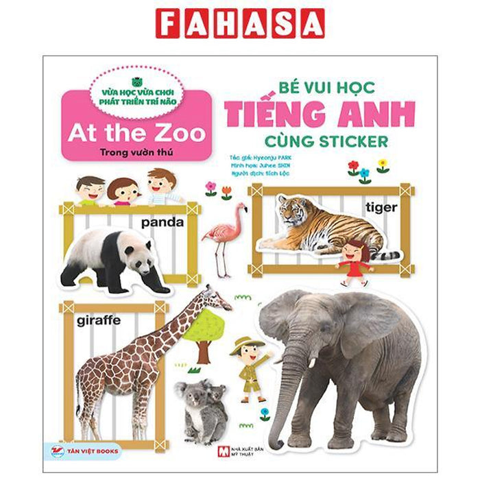 Bé Vui Học Tiếng Anh Cùng Sticker - At The Zoo - Trong Vườn Thú Bé Vui Học Tiếng Anh Cùng Sticker - At The Zoo - Trong Vườn Thú