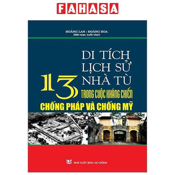 Di Tích Lịch Sử 13 Nhà Tù Trong Cuộc Kháng Chiến Chống Pháp Và Chống Mỹ Di Tích Lịch Sử 13 Nhà Tù Trong Cuộc Kháng Chiến Chống Pháp Và Chống Mỹ