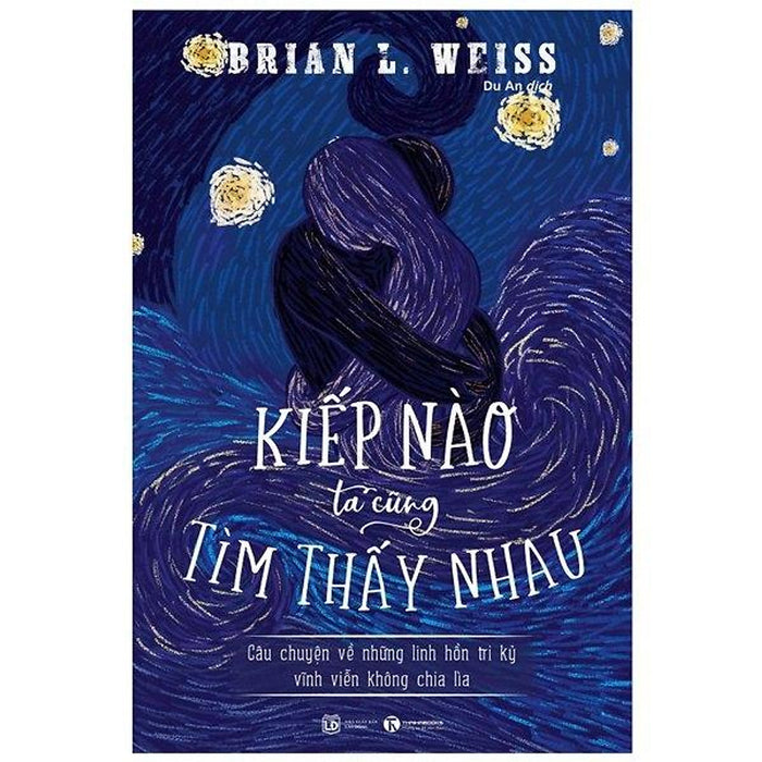 Kiếp Nào Ta Cũng Tìm Thấy Nhau (Tái Bản 2022) Kiếp Nào Ta Cũng Tìm Thấy Nhau (Tái Bản 2022)