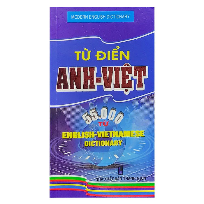 Từ Điển Anh - Việt 55.000 Từ Từ Điển Anh - Việt 55.000 Từ
