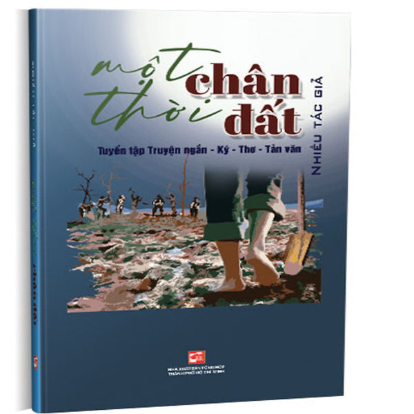 Một Thời Chân Đất - Tuyển Tập Truyện Ngắn - Ký - Thơ - Tản Văn