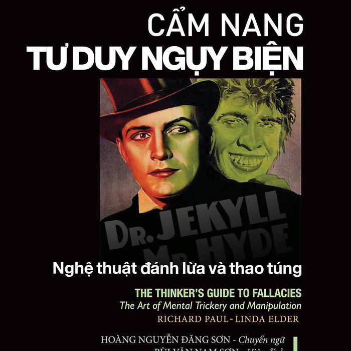 Cẩm Nang Tư Duy Ngụy Biện (Tái Bản 2023) Cẩm Nang Tư Duy Ngụy Biện (Tái Bản 2023)